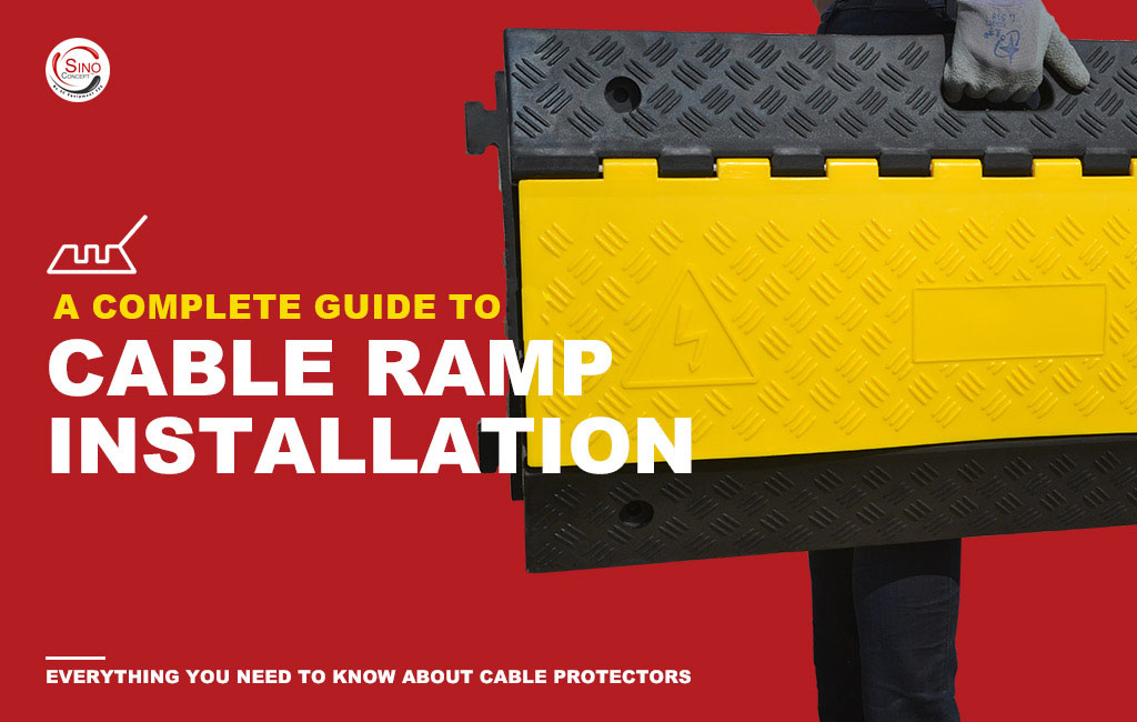 A complete guide to cable ramp installation