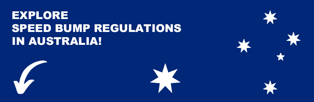 Discover speed bumps regulations in Australia