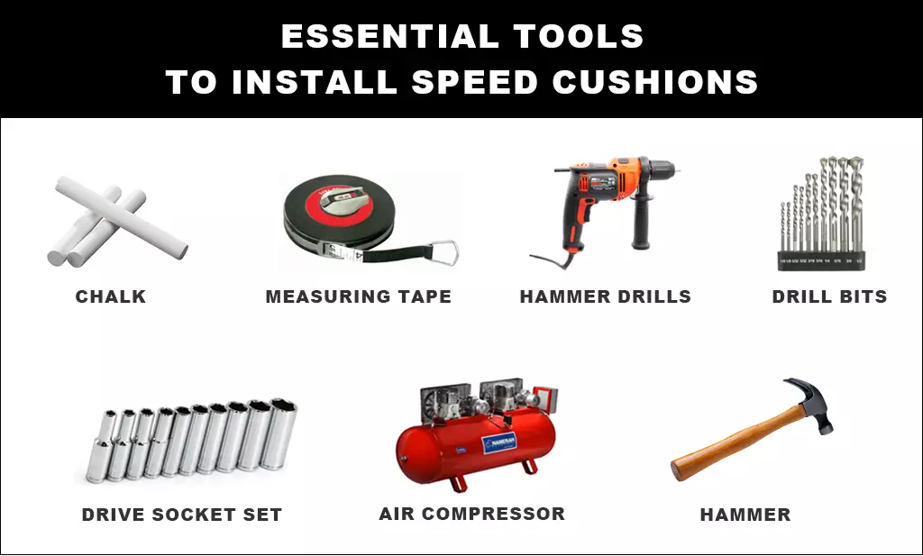 Essential tools to install speed cushions: chalk, measuring tape, drive socket, air compressor, general-purpose hammer, hammer drills, and drill bits.