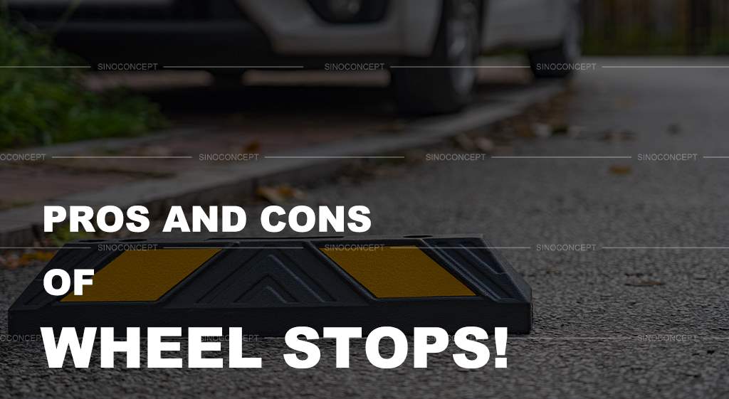 Pros and cons of wheel stops!