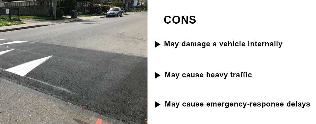 Cons of traffic calming humps, such as may damage a vehicle internally, may cause heavy traffic and may cause emergency-response delays.