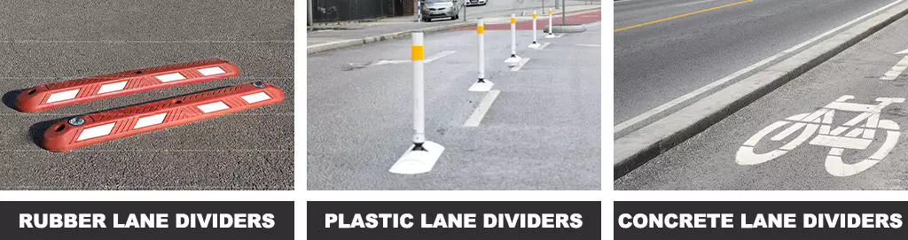 Two red rubber lane dividers, white plastic lane dividers with guide posts, and concrete lane dividers.
