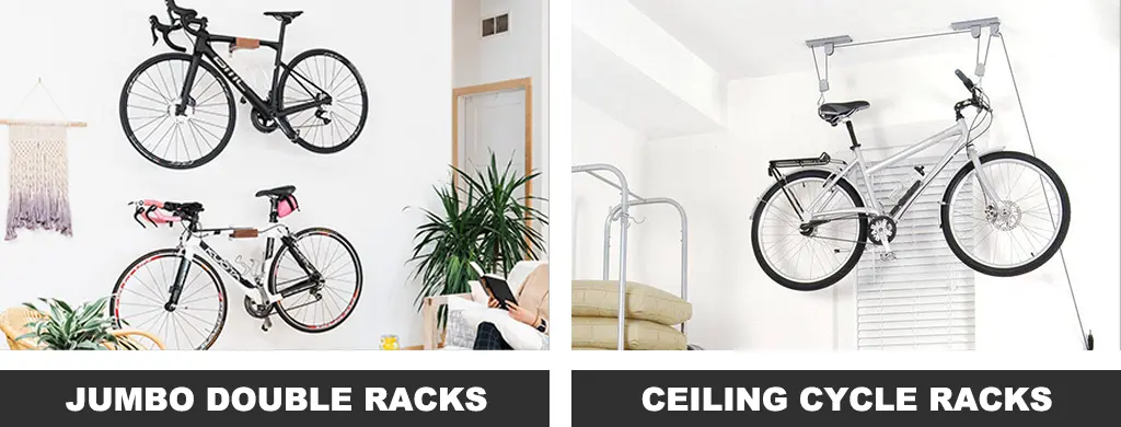 Jumbo double racks, and ceiling cycle racks.